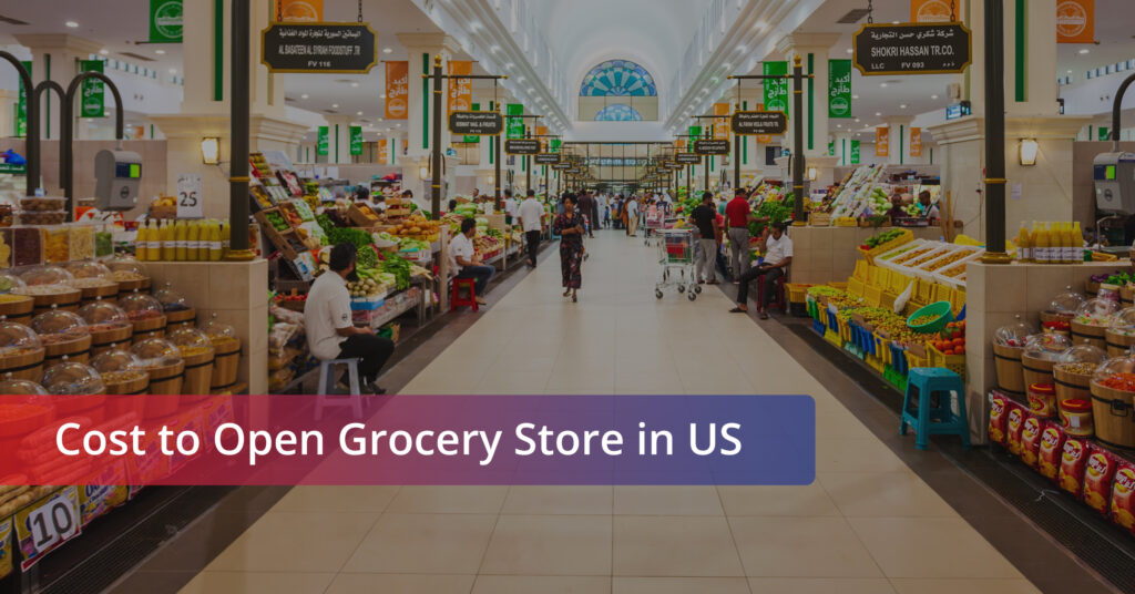Cost to Open Grocery Store in US - Blog Feature Image