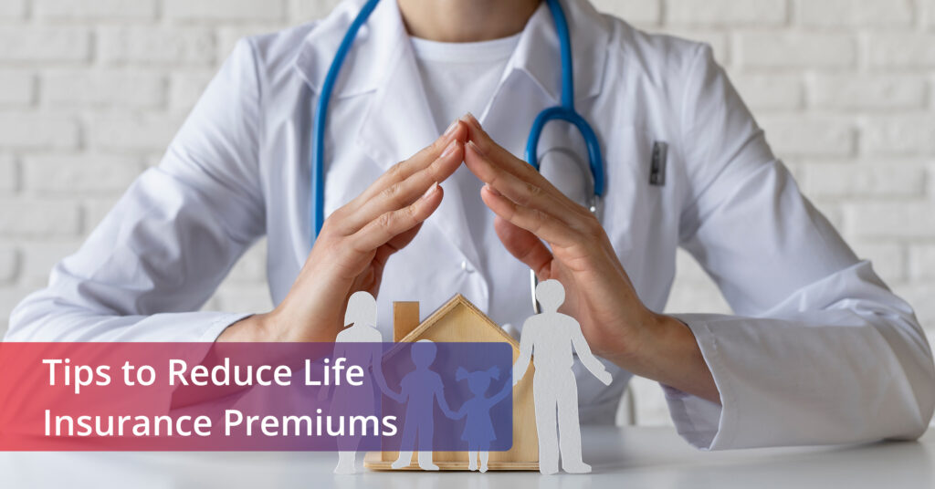 Feature image for the blog to reduce life insurance premium