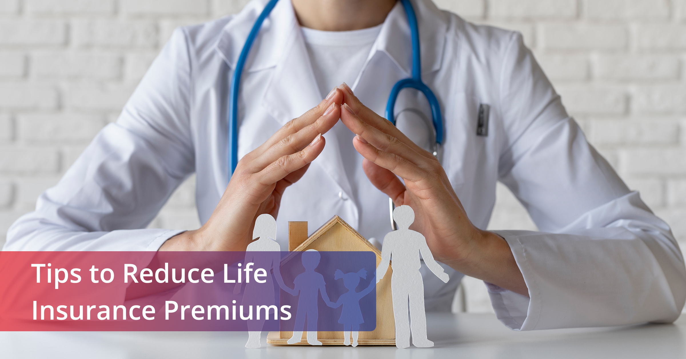 Feature image for the blog to reduce life insurance premium