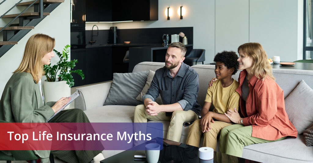 Top Life Insurance Myths